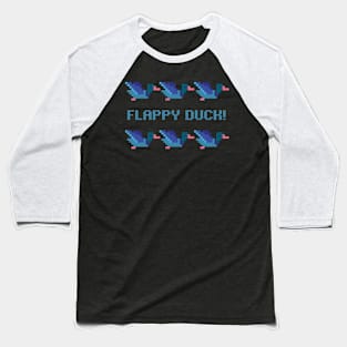 Flappy Duck! Baseball T-Shirt